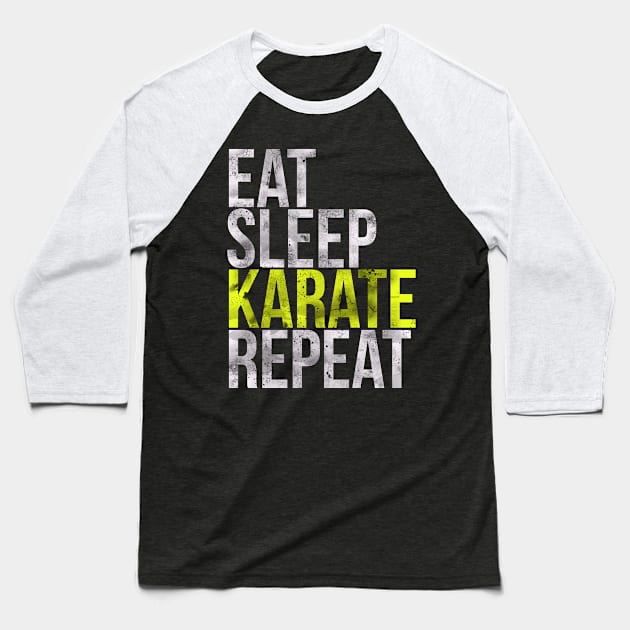 Eat Sleep Karate Repeat Baseball T-Shirt by charlescheshire